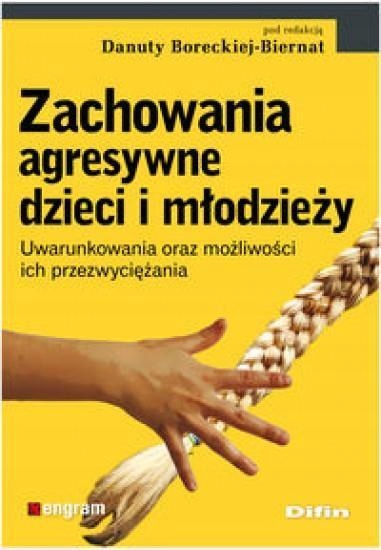 ZACHOWANIA AGRESYWNE DZIECI I MŁODZIEŻY