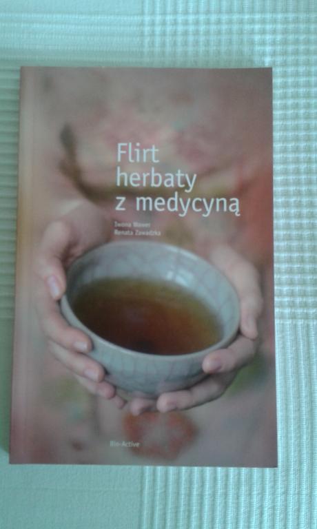 Flirt herbaty z medycyną Książka o herbacie