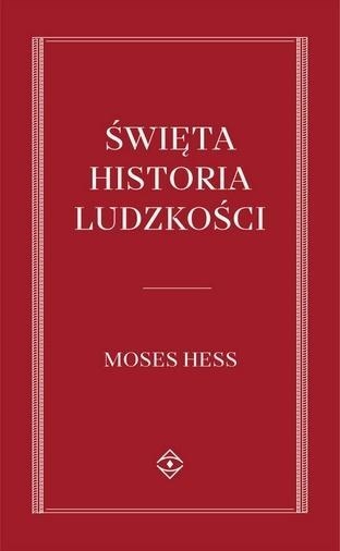 ŚWIĘTA HISTORIA LUDZKOŚCI, MOJŻESZ HESS