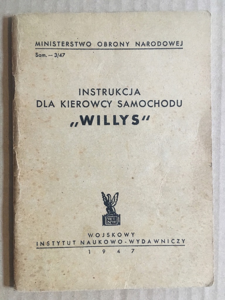 INSTRUKCJA DLA KIEROWCY SAMOCHODU ''WILLYS'' MON