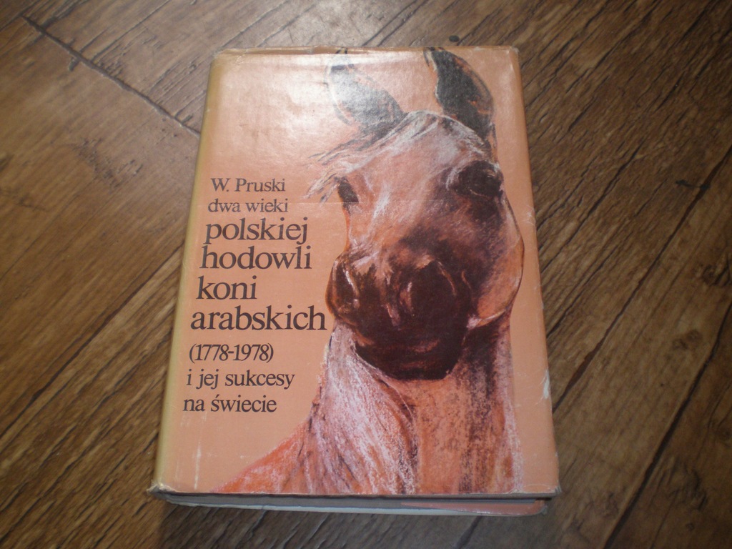 Dwa wieki polskiej hodowli koni arabskich1778-1978