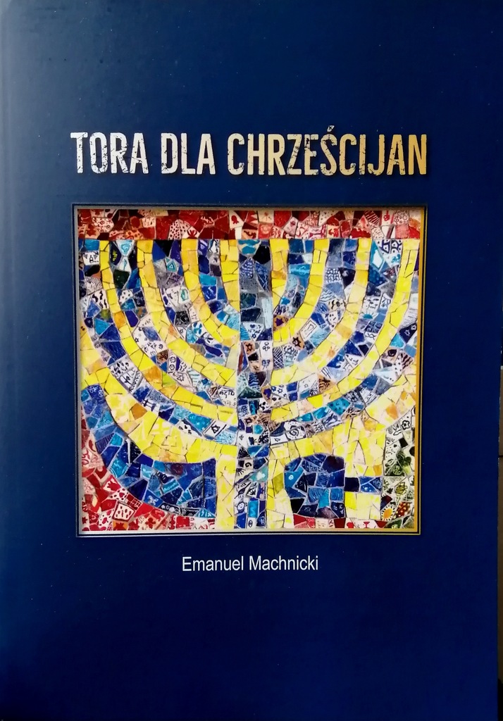 Emanuel Machnicki - Tora dla chrześcijan