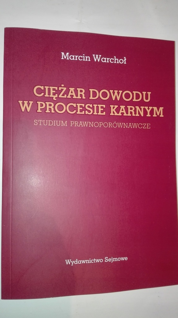 CIĘŻAR DOWODU W PROCESIE KARNYM Marcin Warchoł WAW