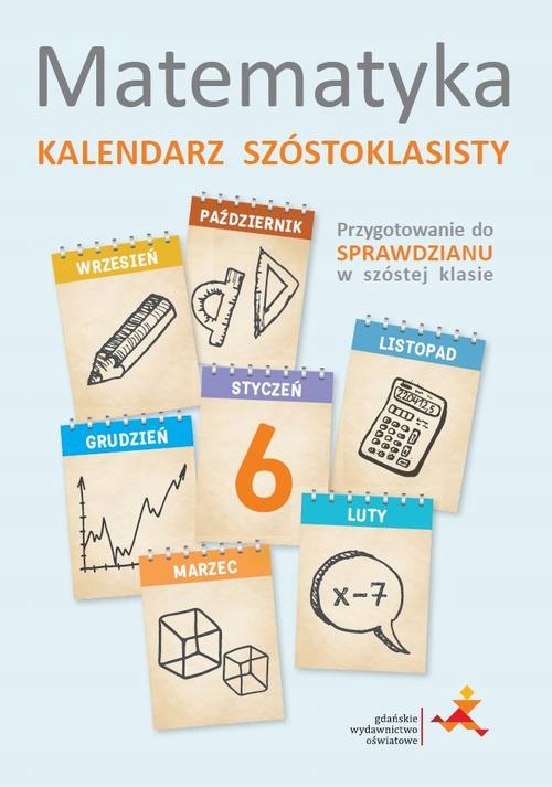 MATEMATYKA. KALENDARZ SZÓSTOKLASISTY PRACA.. EBOOK