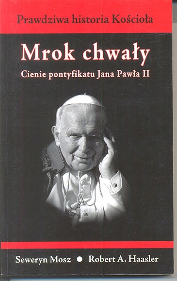 Mosz - Mrok chwały. Cienie pontyfikatu Jana Pawła