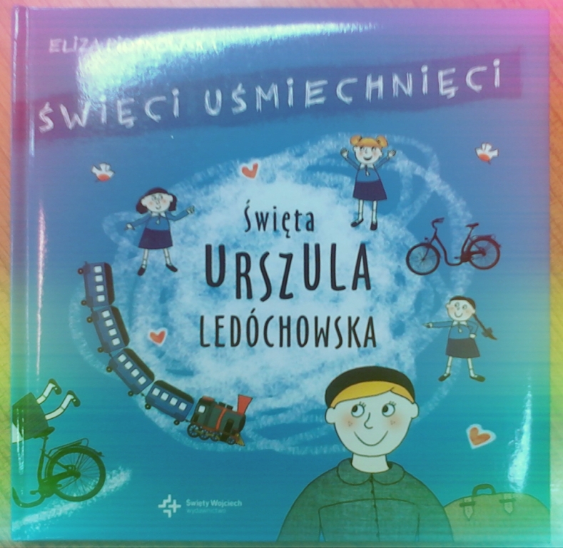 Cykl "Święci uśmiechnięci" św Urszula Ledóchowska