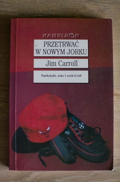 Przetrwać w Nowym Jorku Jim Caroll (Kameleon)