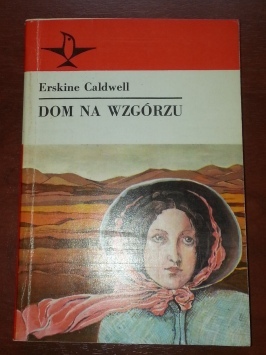 Erskine Caldwell"Dom na wzgórzu"wyd 1983