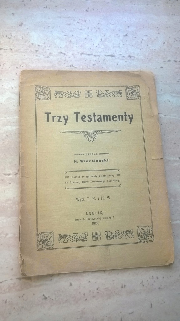 TRZY TESTAMENTY H.WIERCIEŃSKI LUBLIN 1913 R