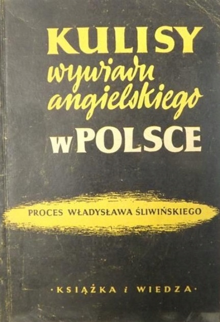 Kulisy wywiadu angielskiego w Polsce Proces