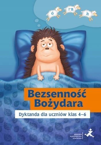 BEZSENNOŚĆ BOŻYDARA. DYKTANDA DLA UCZNIÓW 4-6 GWO