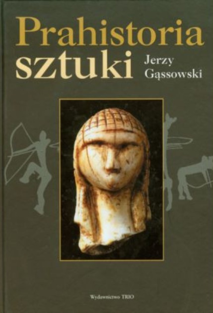 Jerzy Gąssowski - Prahistoria sztuki
