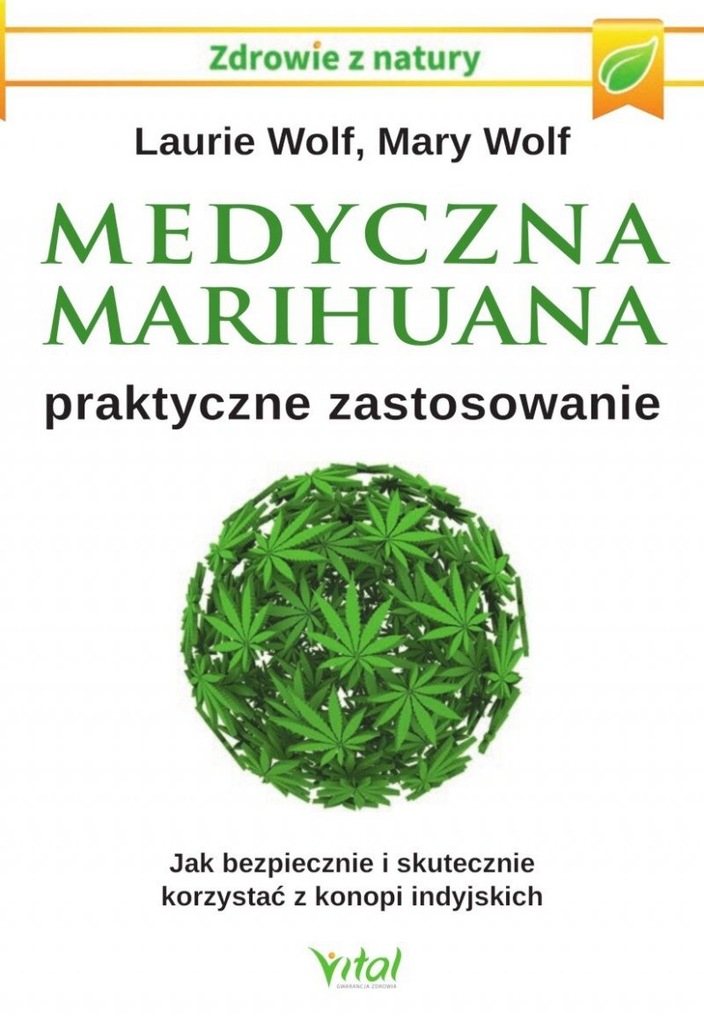 Książka MEDYCZNA MARIHUANA Praktyczne Zastosowanie