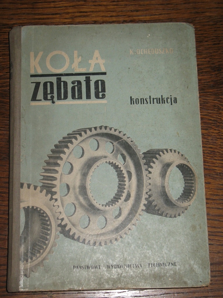 KOŁA ZĘBATE konstrukcje K. OCHĘDUSZKO książka 1954