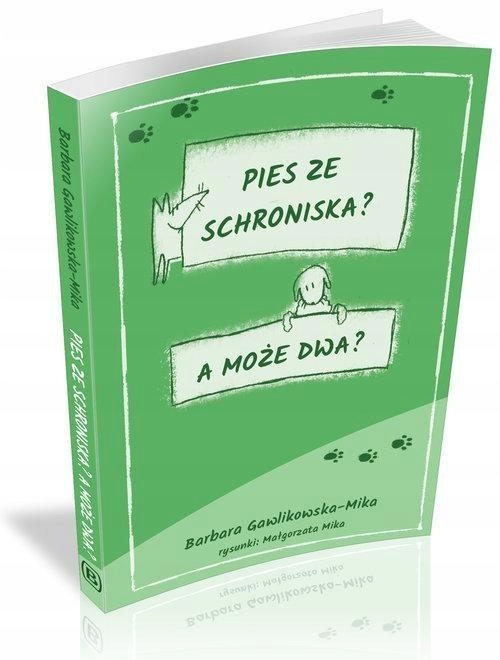 PIES ZE SCHRONISKA A MOŻE DWA