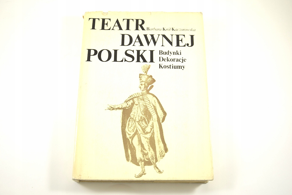 Teatr dawnej Polski (B. Król-Kaczorowska, 1971)