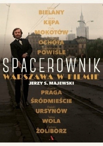 Spacerownik Warszawa w filmie Jerzy S. Majewski