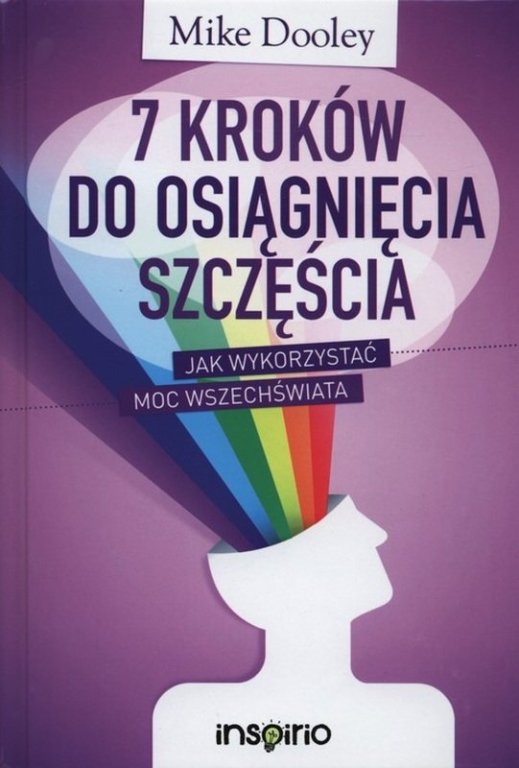 7 kroków do osiągnięcia szczęścia. Mikke Dooley