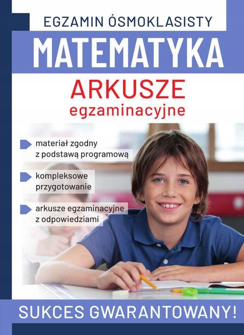 EGZAMIN ÓSMOKLASISTY. MATEMATYKA. ARKUSZE...