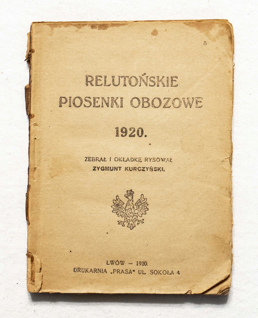 STARA KSIĄŻKA RELUTOŃSKIE PIOSENKI OBOZOWE, LWÓW 1920