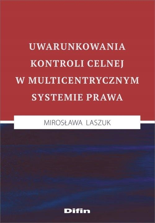 UWARUNKOWANIA KONTROLI CELNEJ W...