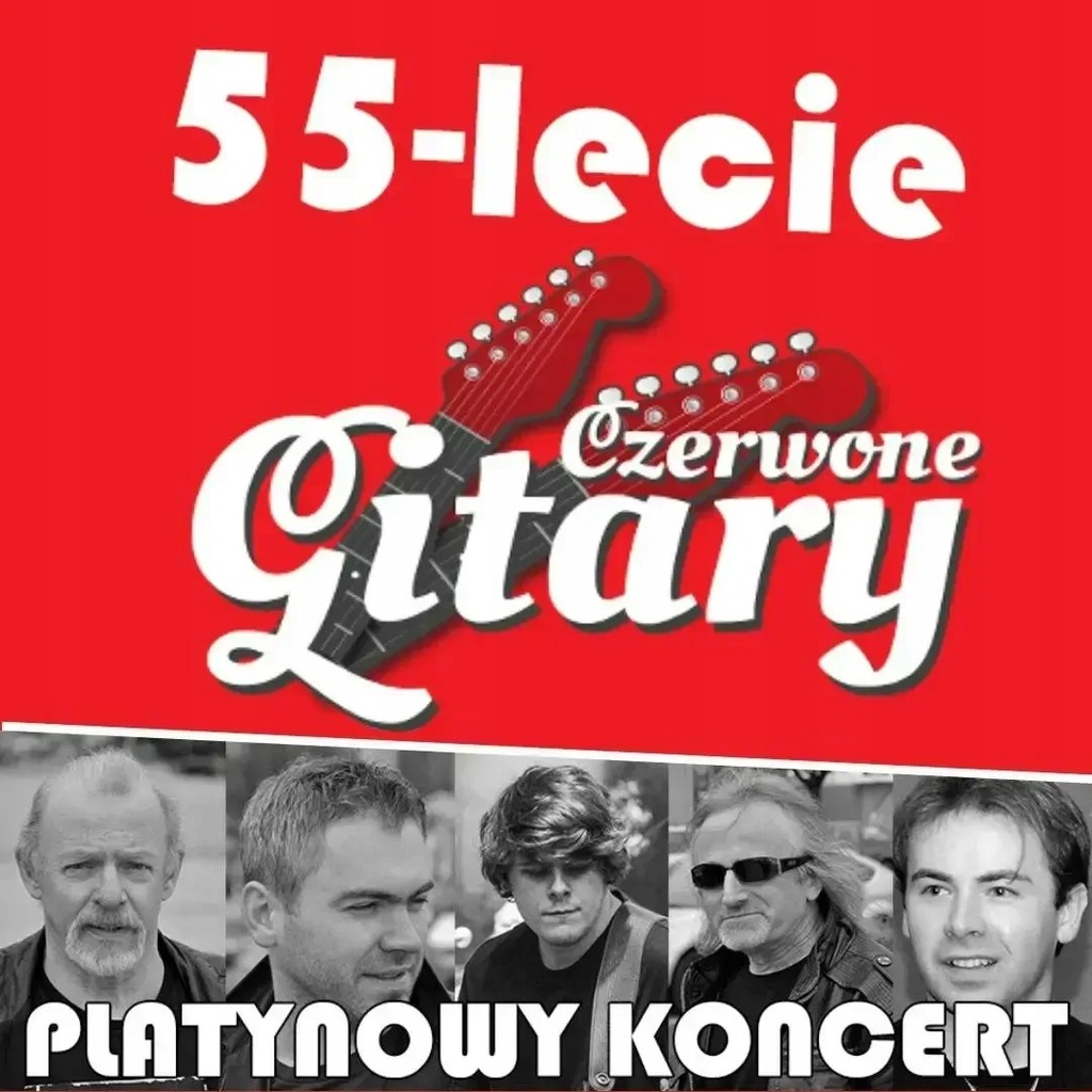 CZERWONE GITARY 55 LECIE -PLATYNOWY KONCERT, G...