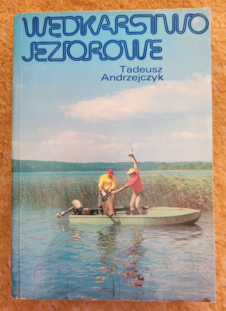 Tadeusz Andrzejczyk - Wędkarstwo jeziorowe