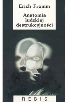 Anatomia ludzkiej destrukcyjności