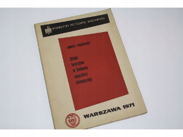 Kurasiewicz, Dobór tworzywa w budowie aparatury