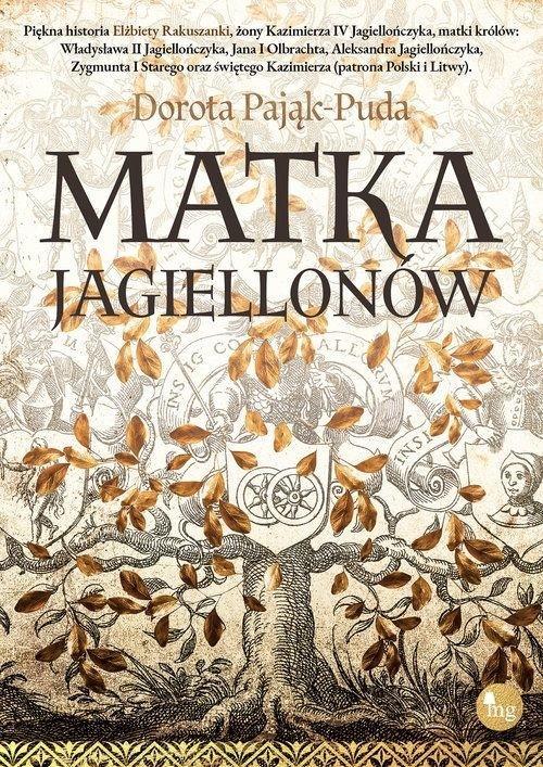 MATKA JAGIELLONÓW, DOROTA PAJĄK-PUDA