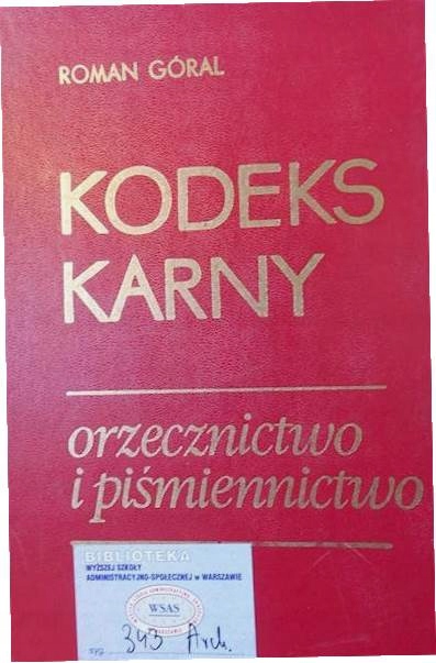 Kodeks Karny Orzecznictwo I Piśmiennictwo - Góral