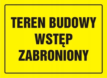 TEREN BUDOWY WSTĘP ZABRONIONY PCV TABLICZKA 32X44