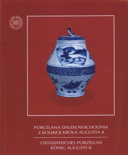 Porcelana dalekowschodnia z kolekcji Augusta II