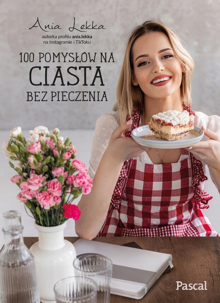 100 POMYSŁÓW NA CIASTA BEZ PIECZENIA, ANNA LEKKA