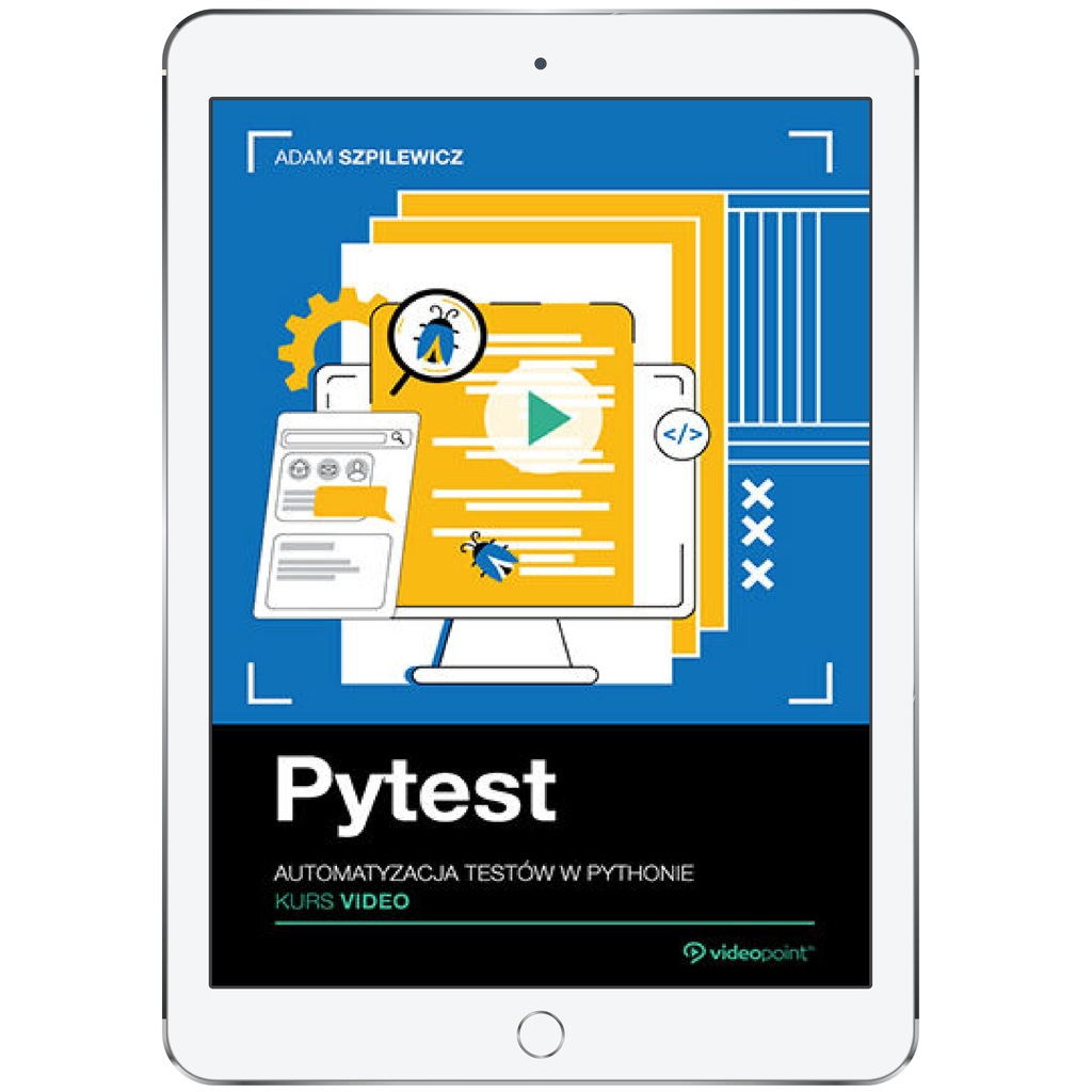 Pytest. Kurs video. Automatyzacja testów