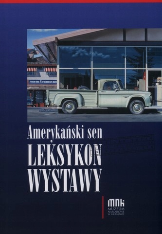 Amerykański sen LEKSYKON WYSTAWY