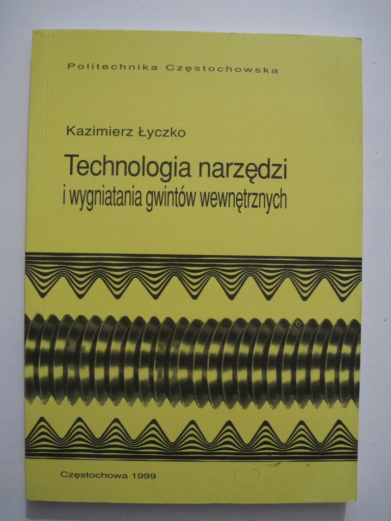 Technologia narzędzi i wygniatania gwintów [...]