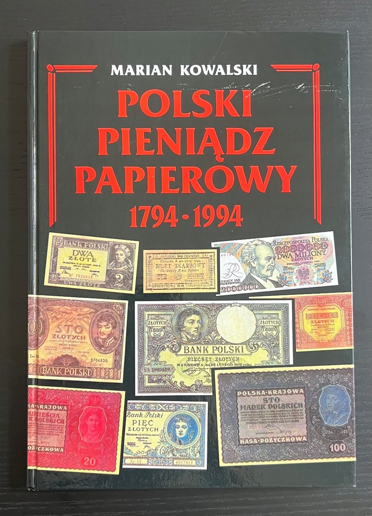 Polski Pieniądz Papierowy 1794-1994 M. Kowalski