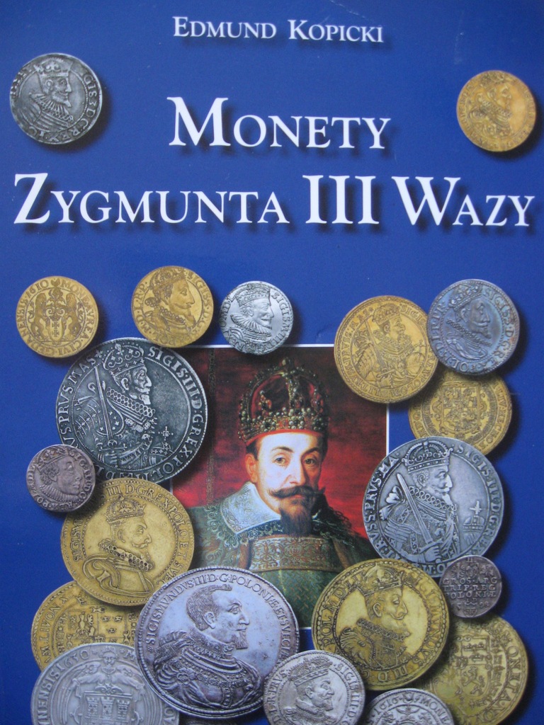 Monety Zygmunta III Wazy KOPICKI