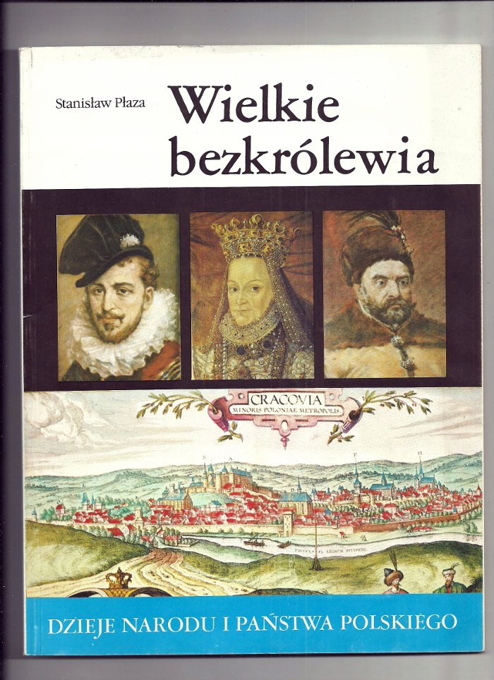 WIELKIE BEZKRÓLEWIA Stanisław Płaza