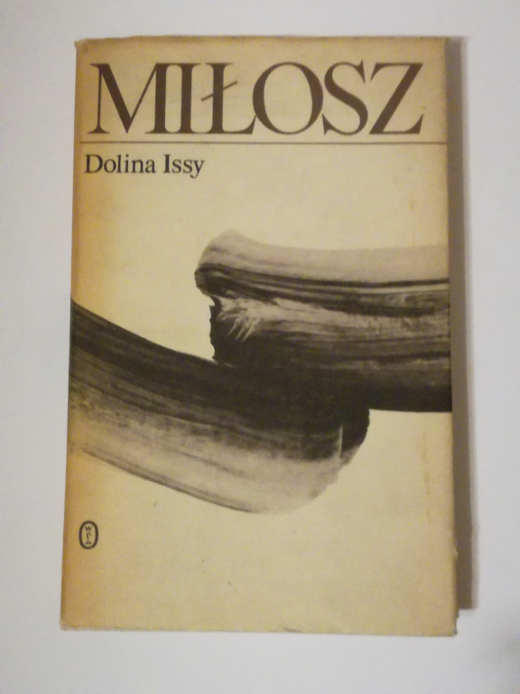 Czesław Miłosz - Dolina Issy