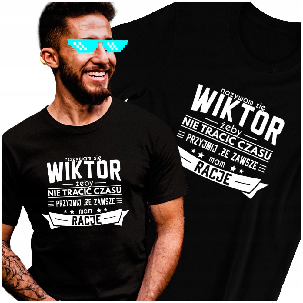 KOSZULKA IMIENINY Mam RACJĘ dla WIKTORA WIKTOR XXL