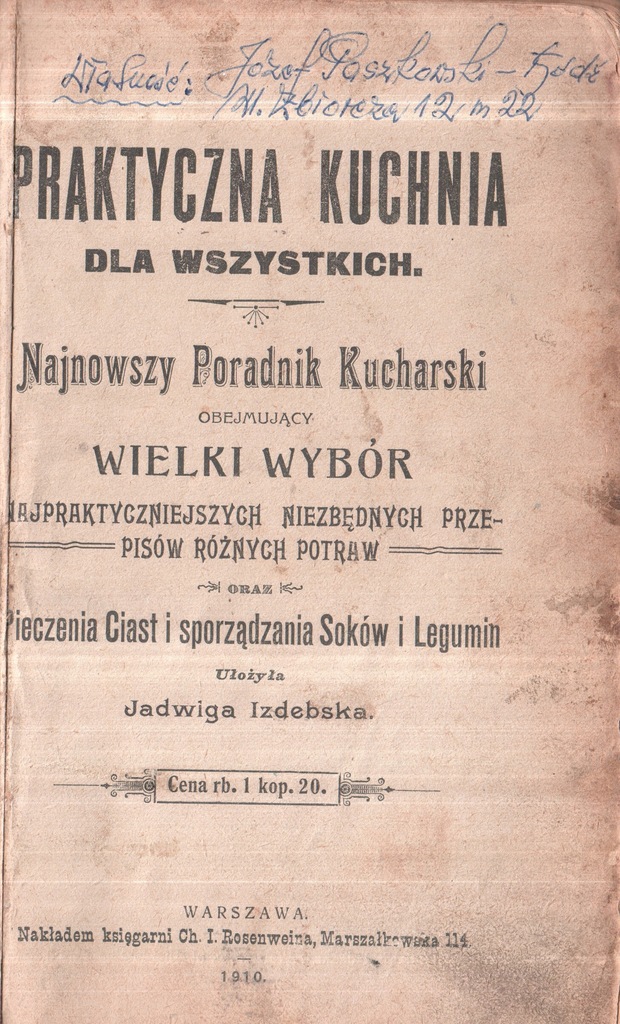 Praktyczna Kuchnia - Jadwiga Izdebska 1910!