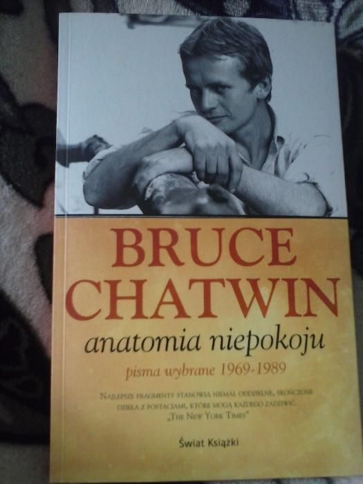 Bruce Chatwin - anatomia niepokoju