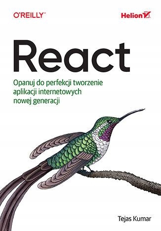 React. Opanuj Do Perfekcji Tworzenie Aplikacji Internetowych Nowej Generacj