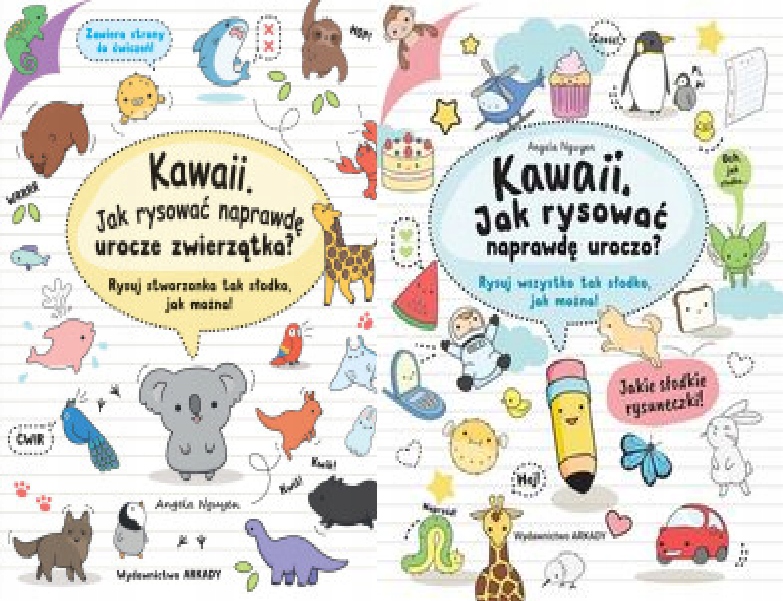 Kawaii Jak rysować naprawdę uroczo + zwierzątka