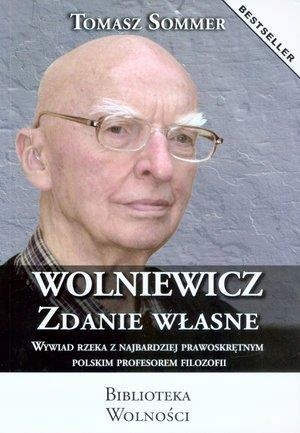 Wolniewicz. Zdanie własne Sommer Tomasz