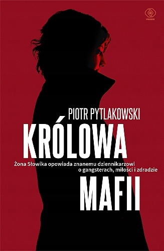 KRÓLOWA MAFII Piotr Pytlakowski