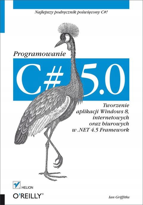 C# 5.0. Programowanie. Tworzenie aplikacji Windows