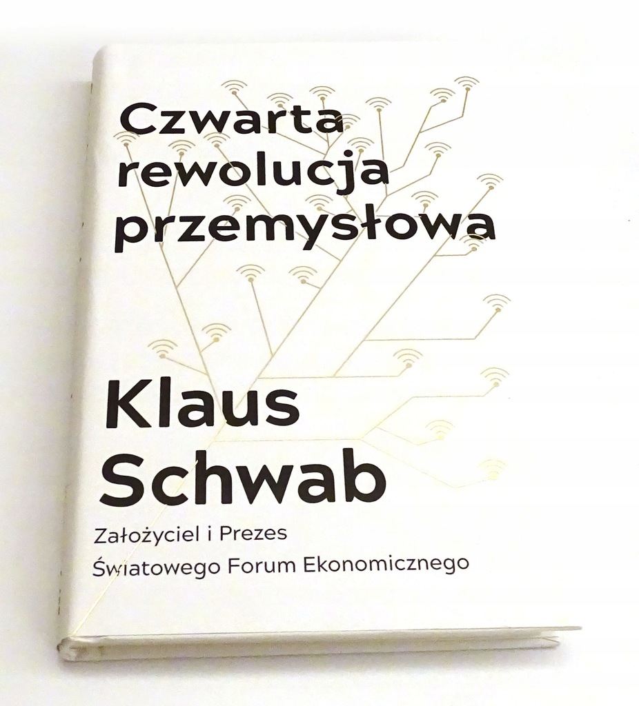 Czwarta rewolucja przemysłowa Klaus Schwab